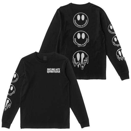 Black longsleeve tee, MOTION CITY SOUNDTRACK in bold white melting lettering on the top left front, three melting smiley facing with EVERYTHING IS ALRIGHT in bold white lettering as the smile on the back of the tee,  three melting smiley facing with EVERYTHING IS ALRIGHT in bold white lettering as the smile on the right sleeve